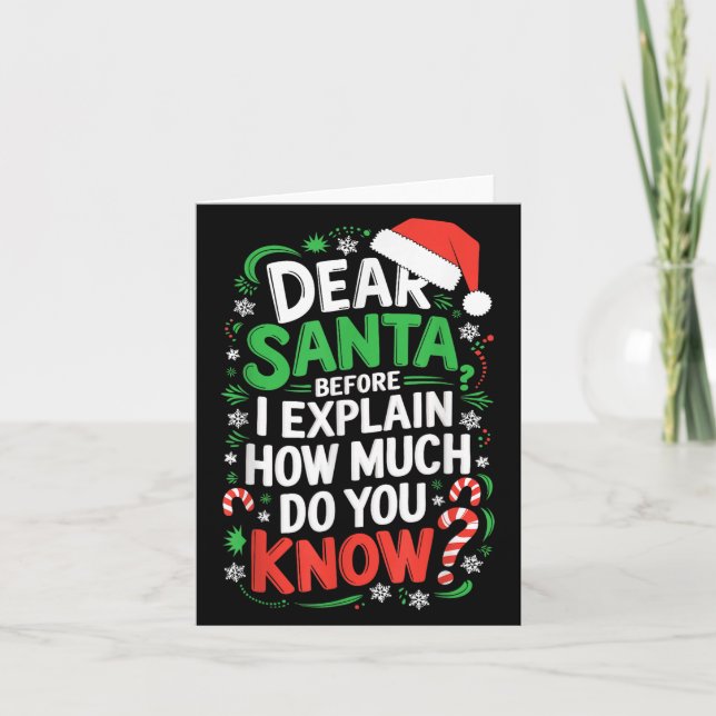 Dear Santa Before I Explain How Much Do You Know S Kort (Framsida)