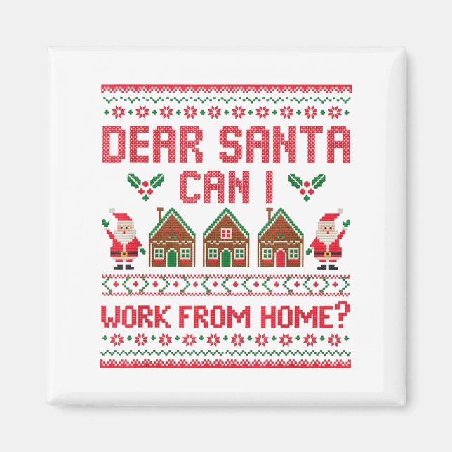 Dear Santa Can I Work From Home Funny Ugly Christm Magnet (Framsidan)