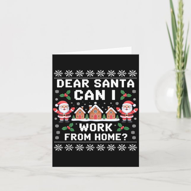Dear Santa Can I Work From Home Ugly Christmas Swe Kort (Framsida)