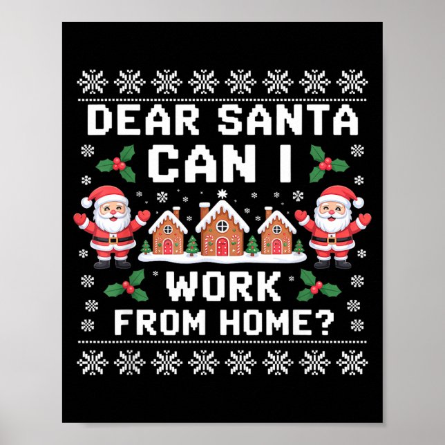 Dear Santa Can I Work From Home Ugly Christmas Swe Poster (Framsidan)