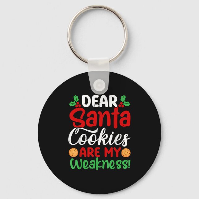 Dear Santa Cookies Are My Weakness! Funny Christma Nyckelring (Framsida)
