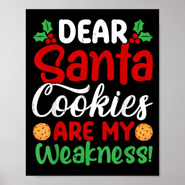Dear Santa Cookies Are My Weakness! Funny Christma Poster (Framsidan)
