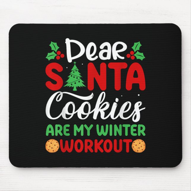 Dear Santa Cookies Are My Winter Workout Funny Chr Musmatta (Framsidan)