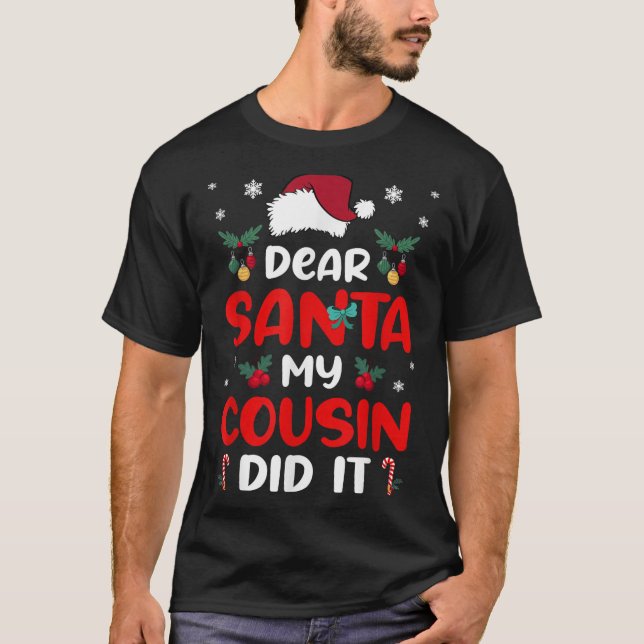 Dear Santa Cousin Did Its Candy Cane Christmas Par T Shirt (Framsida)