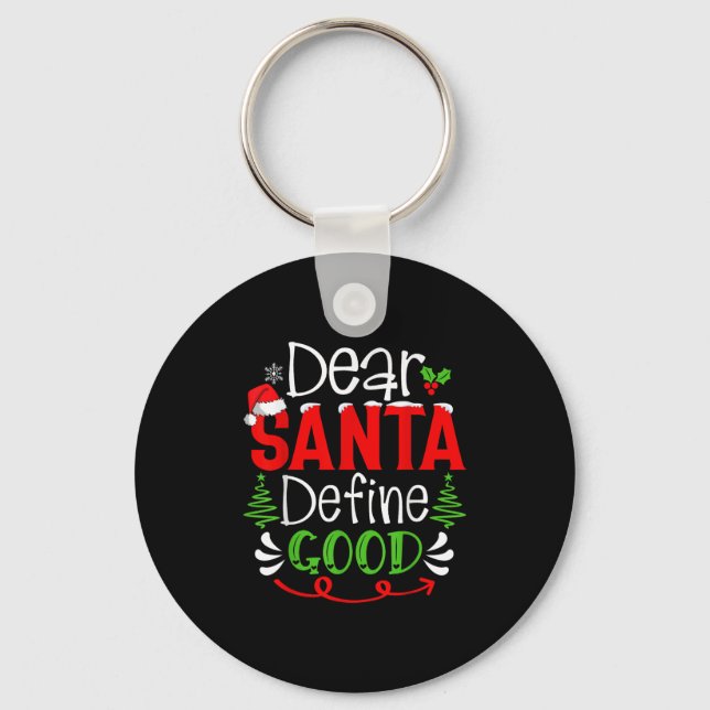 Dear Santa Define Good Christmas Humor Quotes Fami Nyckelring (Framsida)