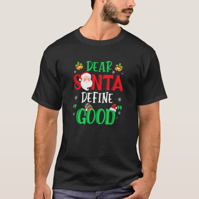 Dear Santa Define Good  Christmas Naughty Kids Boy T Shirt (Framsida)