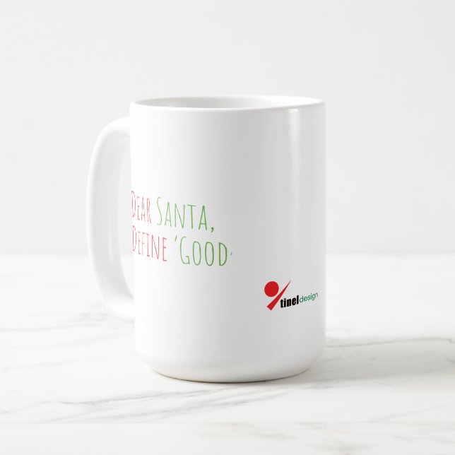 Dear Santa, Define “Good” Funny Christmas Kaffemugg (Framsida vänster)