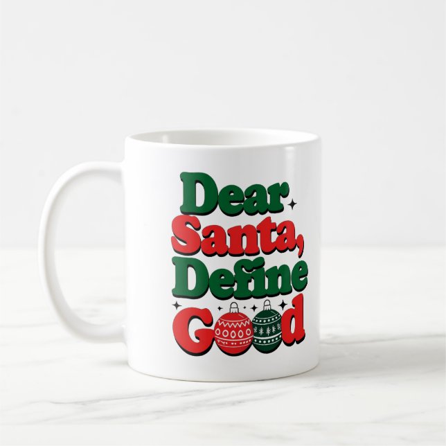 "Dear Santa, Define Good" Funny Christmas Mug Kaffemugg (Vänster)
