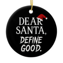 Dear Santa, Define Good | Funny Dark Christmas