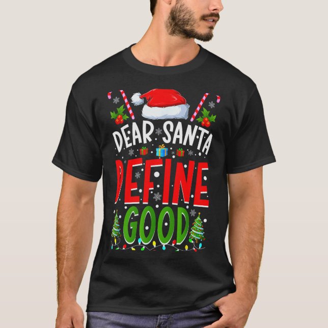 Dear Santa Define Good Matching Christmas Family S T Shirt (Framsida)