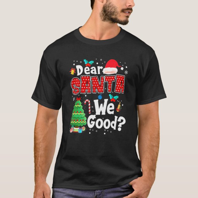 Dear Santa Define Good Matching Family Christmas T Shirt (Framsida)