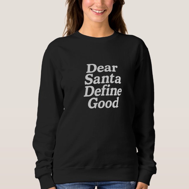 Dear Santa Define good  T Shirt (Framsida)