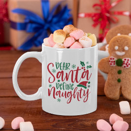 Dear Santa Define Naughty Funny Christmas Kaffemugg