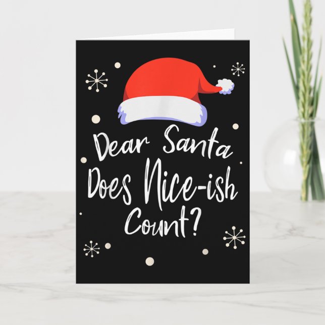 Dear Santa Does Nice-ish Count Funny Christmas Jok Kort (Framsida)