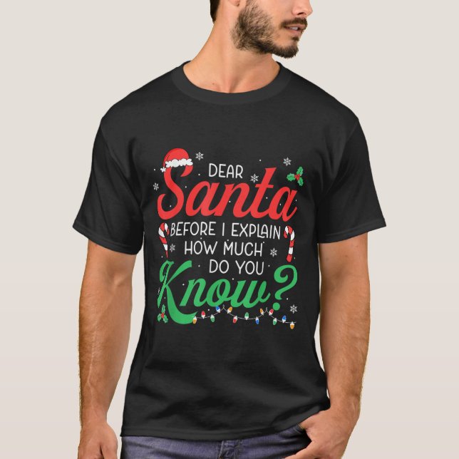 Dear Santa Explain How Much Lights Candy Christmas T Shirt (Framsida)