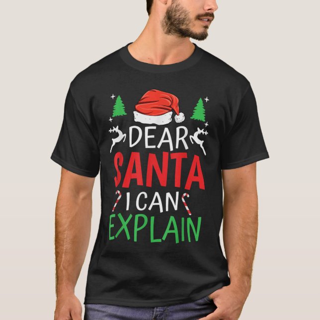 Dear Santa I Can Explain Funny Christmas Joke Humo T Shirt (Framsida)