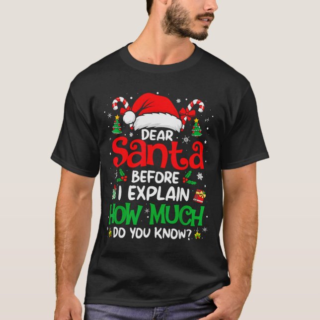 Dear Santa I Can Explain Funny Christmas Men Women T Shirt (Framsida)