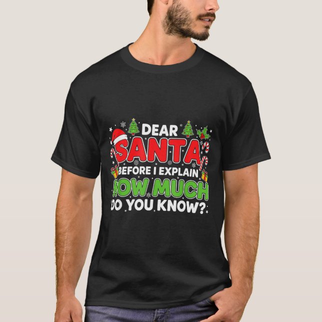 Dear Santa I Can Explain Funny Christmas Men Women T Shirt (Framsida)