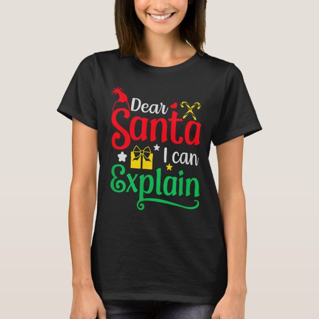 Dear Santa I Can Explain Funny Christmas  T Shirt (Framsida)