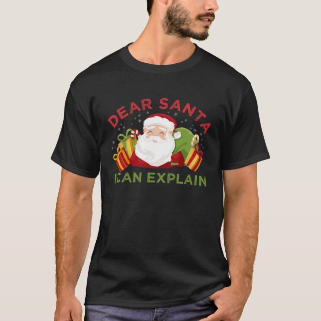 Dear Santa I Can Explain  Ugly Christmas T Shirt (Framsida)