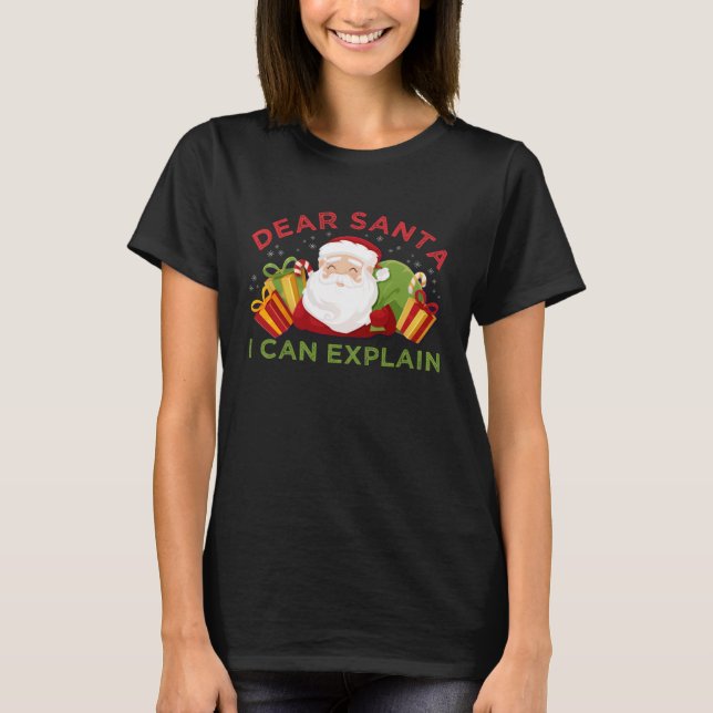 Dear Santa I Can Explain  Ugly Christmas T Shirt (Framsida)