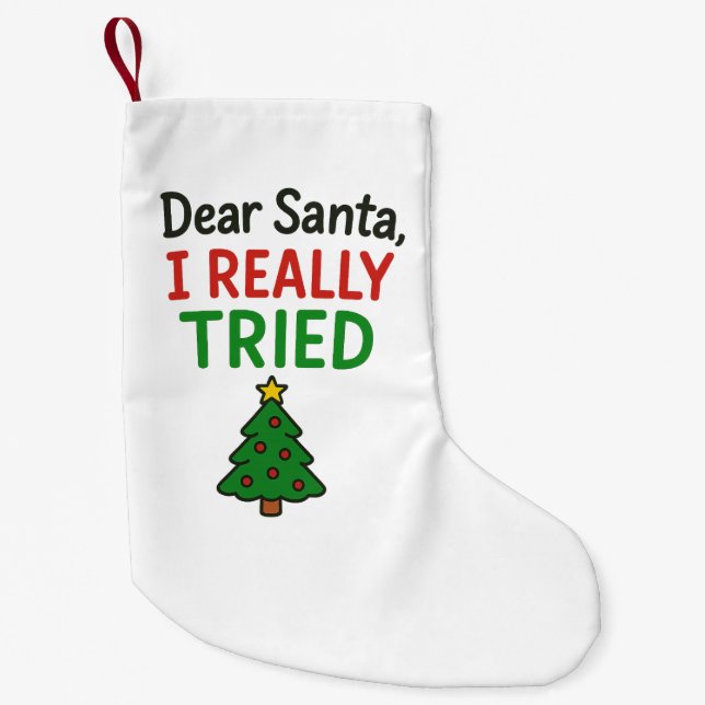 Dear Santa I Really Tried Christmas Family Xmas Liten Julstrumpa (Framsidan)