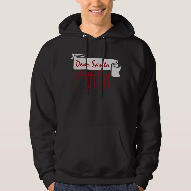 Dear Santa I Really Tried Christmas Humor Quote Hoodie (Framsida)