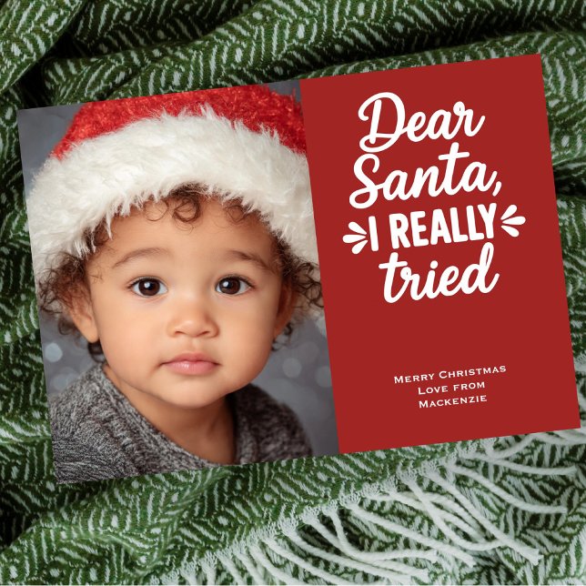 Dear Santa I Really Tried Christmas Julkort (Dear Santa I Really Tried Christmas Holiday Cards by Ricaso. Add own photograph & text message)