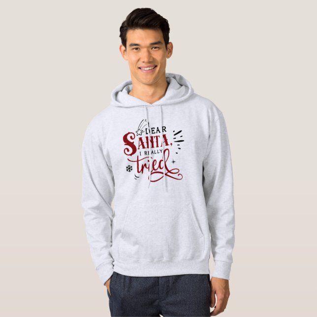 Dear Santa, I Really Tried - Funny Christmas Hoodie (Hel framsida)