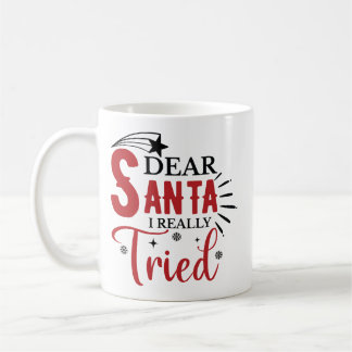 Dear Santa I Really Tried Funny Kaffemugg