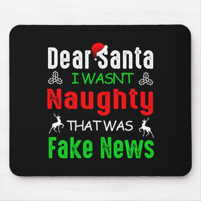 Dear Santa I Wasnt Naughty That Was Fake News Xma  Musmatta (Framsidan)