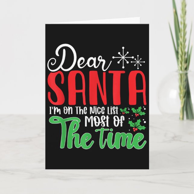 Dear Santa I'm On Nice List Most Of Time! Christma Kort (Framsida)