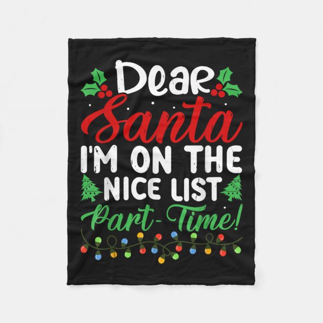 Dear Santa I'm On Nice List Part Time Funny Christ Fleecefilt (Framsidan)