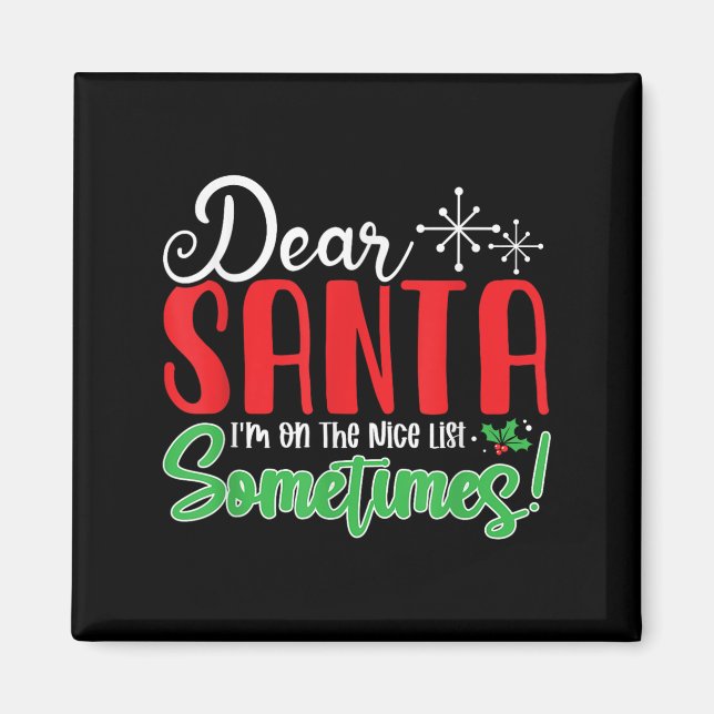 Dear Santa I'm On Nice List Sometimes! Funny Chris Magnet (Framsidan)