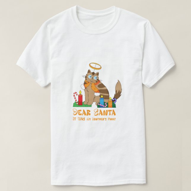 "Dear Santa It Was My Brother's Fault" Funny Cat  T Shirt (Design framsida)
