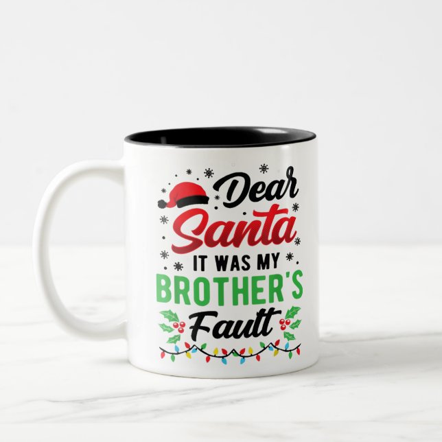 Dear Santa It Was My Brother's Fault Kids Funny Ch Två-Tonad Mugg (Vänster)