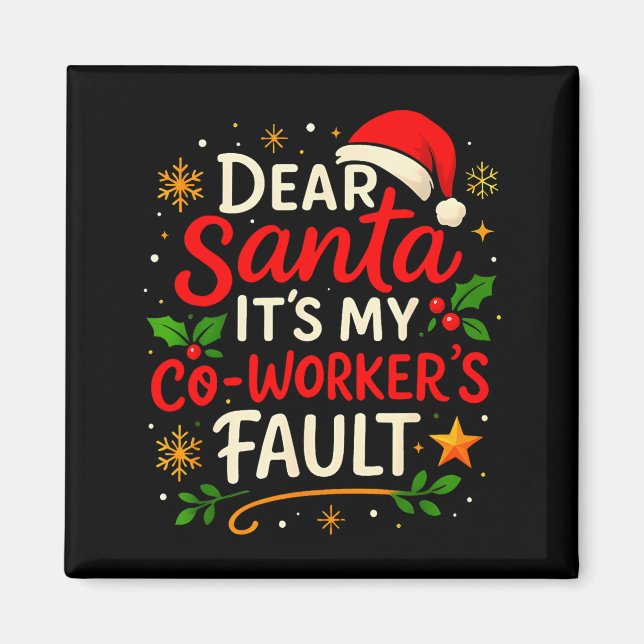 Dear Santa It Was My Coworker’s Fault Christmas Em Magnet (Framsidan)