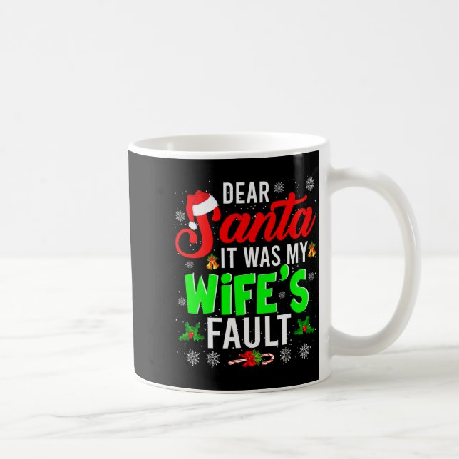 Dear Santa It Was My Wife's Fault Christmas Family Kaffemugg (Höger)