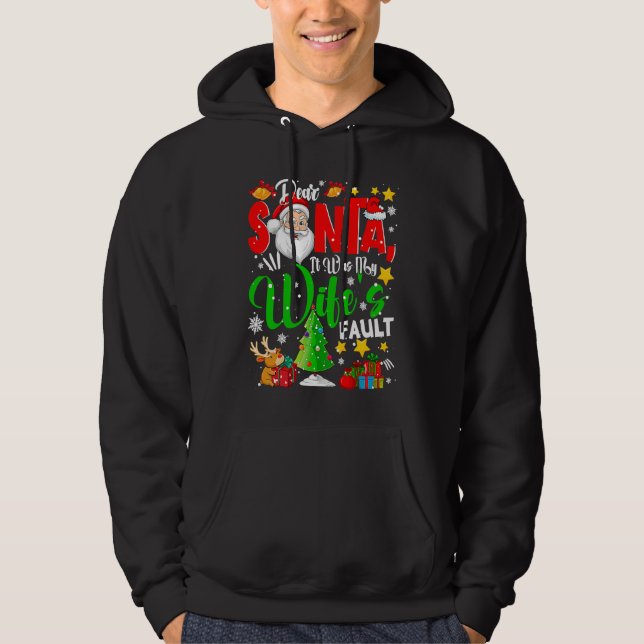 Dear Santa It Was My Wife's Fault Santa Naughty Co Hoodie (Framsida)