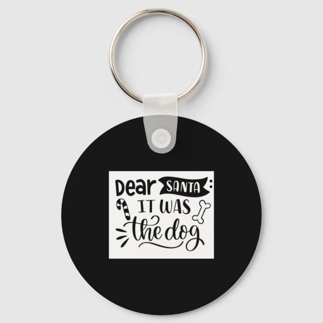 Dear Santa It Was The Dog T Shirt  Nyckelring (Framsida)