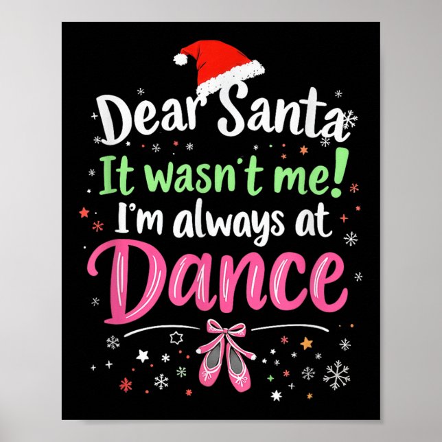 Dear Santa It Wasn't Me Ballet Funny Christmas Quo Poster (Framsidan)