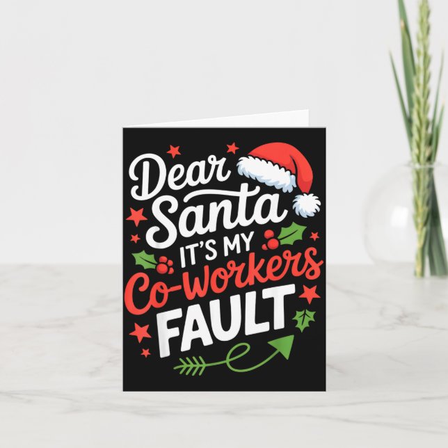 Dear Santa It's My Co-workers Fault Funny Office C Kort (Framsida)