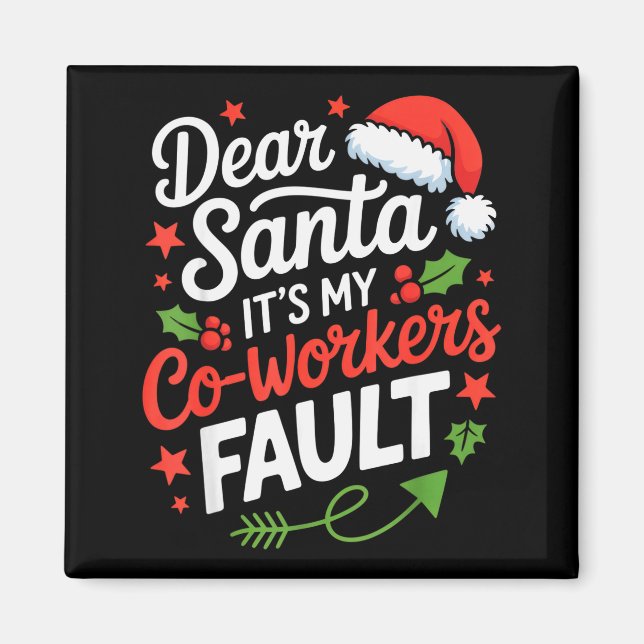 Dear Santa Its My Co-workers Fault Funny Office Ch Magnet (Framsidan)