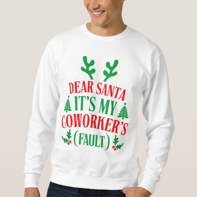 Dear Santa It's My Coworker's Fault Christmas Lång Ärmad Tröja (Framsida)