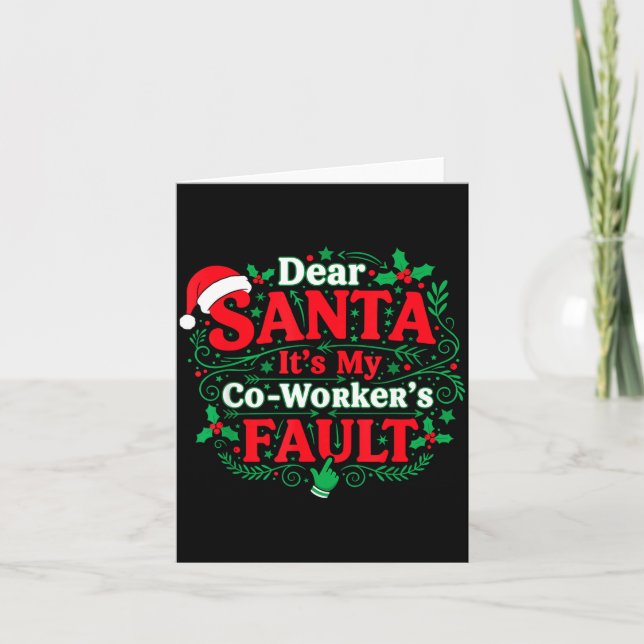 Dear Santa It's My Coworker's Fault Funny Christma Kort (Framsida)