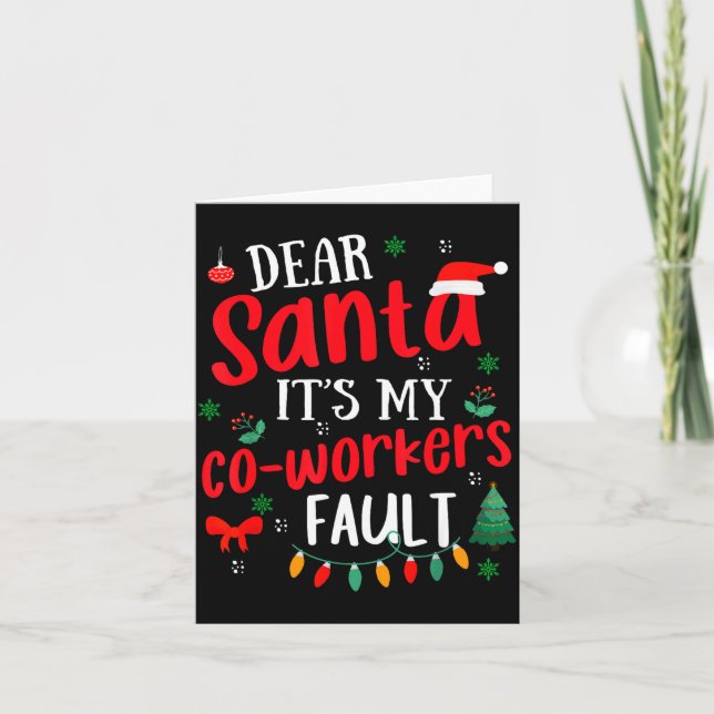 Dear Santa It's My Coworker's Fault Funny Christma Kort (Framsida)