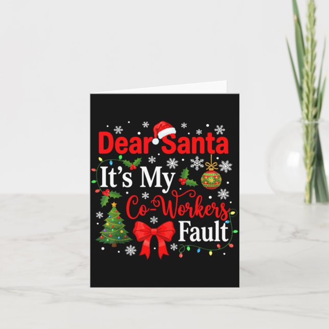 Dear Santa It's My Coworker's Fault Funny Christma Kort (Framsida)