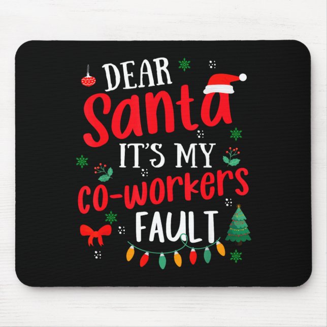 Dear Santa It's My Coworker's Fault Funny Christma Musmatta (Framsidan)