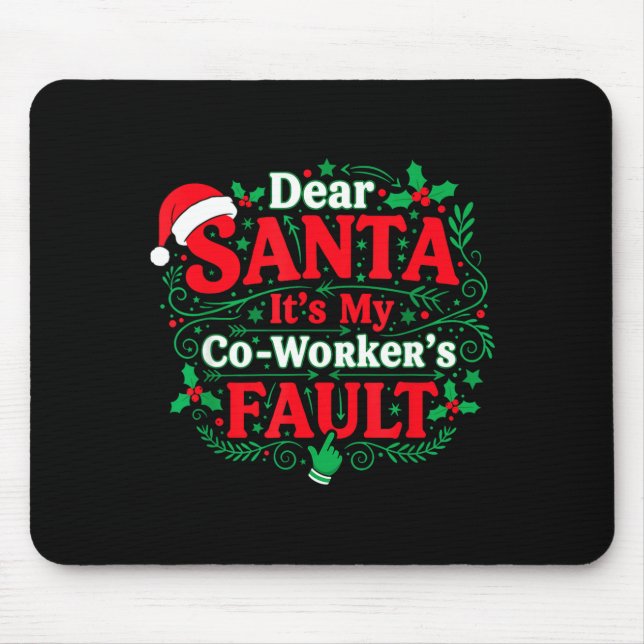 Dear Santa It's My Coworker's Fault Funny Christma Musmatta (Framsidan)
