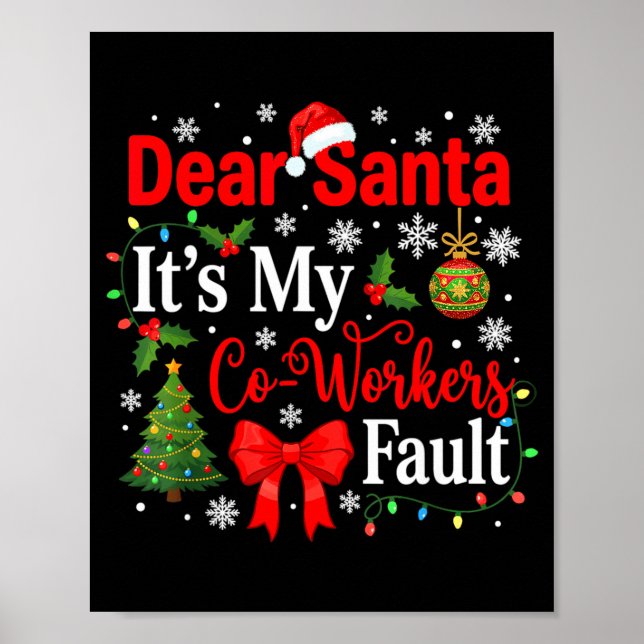 Dear Santa It's My Coworker's Fault Funny Christma Poster (Framsidan)